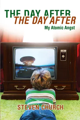 Le jour d'après Le jour d'après : Mon angoisse atomique - The Day After The Day After: My Atomic Angst