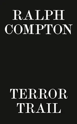 Ralph Compton, la piste de la terreur - Ralph Compton Terror Trail