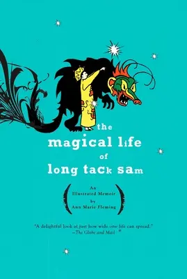 La vie magique de Long Tack Sam : Un mémoire illustré - The Magical Life of Long Tack Sam: An Illustrated Memoir