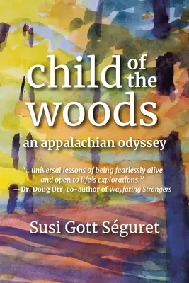 L'enfant des bois : L'Odyssée des Appalaches - Child of the Woods: An Appalachian Odyssey