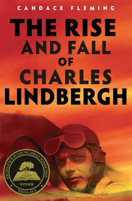 L'ascension et la chute de Charles Lindbergh - The Rise and Fall of Charles Lindbergh