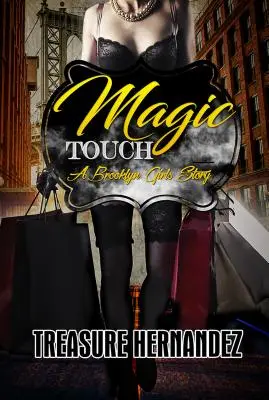 Magic Touch - Une histoire de filles de Brooklyn - Magic Touch - A Brooklyn Girls Story