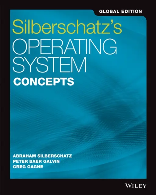 Concepts des systèmes d'exploitation de Silberschatz, édition mondiale 10e - Silberschatz's Operating System Concepts Global Edition 10e