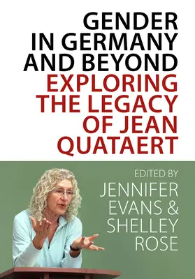 Le genre en Allemagne et au-delà : Explorer l'héritage de Jean Quataert - Gender in Germany and Beyond: Exploring the Legacy of Jean Quataert