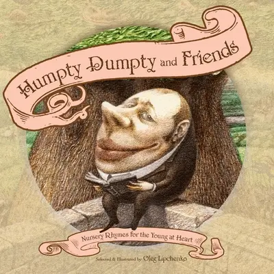 Humpty Dumpty et ses amis : Comptines pour les jeunes de cœur - Humpty Dumpty and Friends: Nursery Rhymes for the Young at Heart
