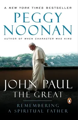 Jean Paul le Grand : En souvenir d'un père spirituel - John Paul the Great: Remembering a Spiritual Father
