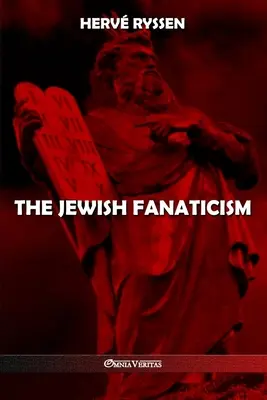 Le fanatisme juif - The Jewish fanaticism