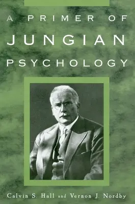 Abécédaire de la psychologie jungienne - A Primer of Jungian Psychology