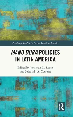 Politiques de la main à la pâte en Amérique latine - Mano Dura Policies in Latin America