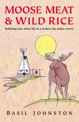 Viande d'élan et riz sauvage - Moose Meat & Wild Rice