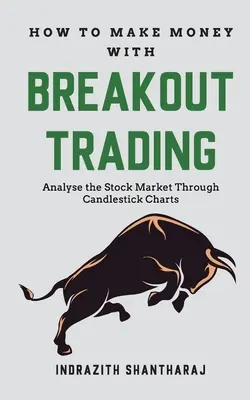 Comment gagner de l'argent grâce au Breakout Trading - How to Make Money through Breakout Trading