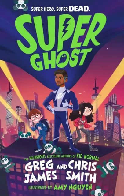 Super Ghost - Par les hilarants auteurs à succès de Kid Normal - Super Ghost - From the hilarious bestselling authors of Kid Normal