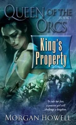 La Reine des Orques : La propriété du roi - Queen of the Orcs: King's Property