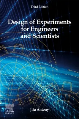 Plans d'expériences pour les ingénieurs et les scientifiques - Design of Experiments for Engineers and Scientists