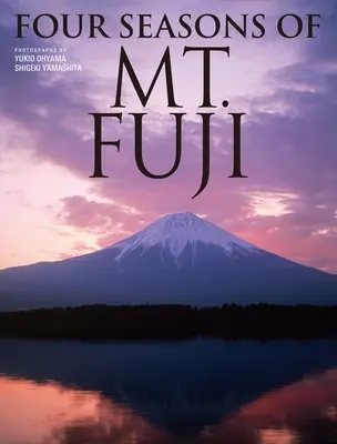 Les quatre saisons du mont Fuji - Four Seasons of Mt. Fuji