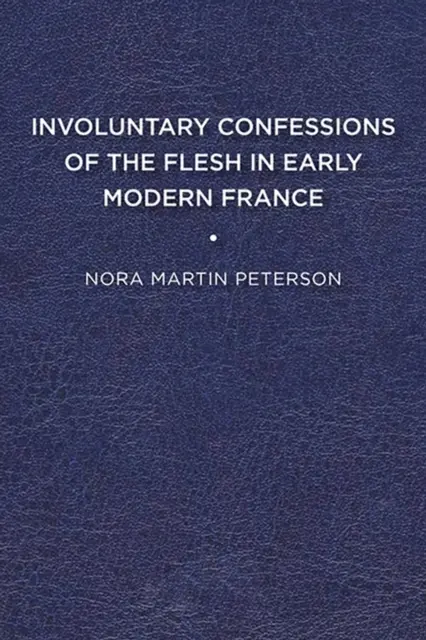 CONFESSIONS INVOLONTAIRES DE LA CHAIR EN - INVOLUNTARY CONFESSIONS OF THE FLESH IN