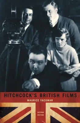 Les films britanniques d'Hitchcock : Deuxième édition - Hitchcock's British Films: Second Edition