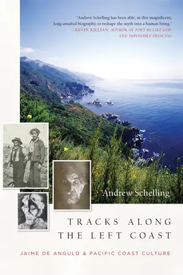 Tracks Along the Left Coast : Jaime de Angulo et la culture de la côte pacifique - Tracks Along the Left Coast: Jaime de Angulo & Pacific Coast Culture