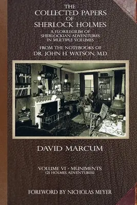 The Collected Papers of Sherlock Holmes - Volume 6 : A Florilegium of Sherlockian Adventures in Multiple Volumes (en anglais) - The Collected Papers of Sherlock Holmes - Volume 6: A Florilegium of Sherlockian Adventures in Multiple Volumes