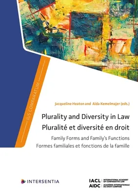 Pluralité et diversité en droit : Formes et fonctions de la famille : Formes de la famille et fonctions de la famille - Plurality and Diversity in Law: Family Forms and Family's Functions: Family Forms and Family's Functions