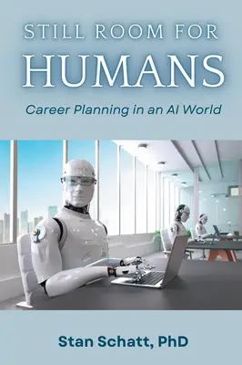 Encore de la place pour les humains : Planification de carrière dans un monde d'IA - Still Room for Humans: Career Planning in an AI World