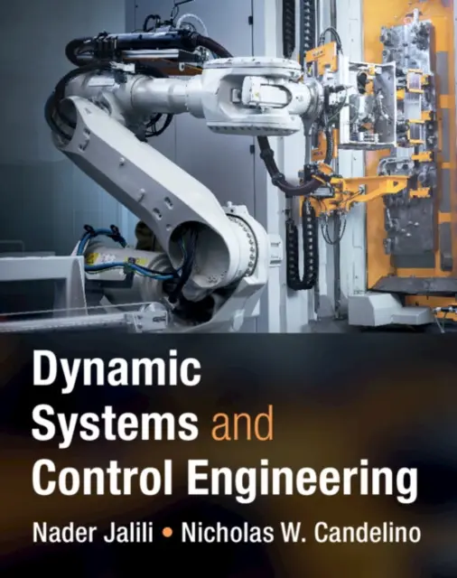Systèmes dynamiques et ingénierie du contrôle (Jalili Nader (University of Alabama Tuscaloosa)) - Dynamic Systems and Control Engineering (Jalili Nader (University of Alabama Tuscaloosa))