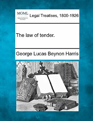 Le droit de l'offre. - The Law of Tender.