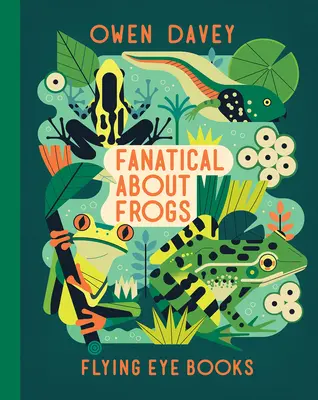 Fanatique des grenouilles - Fanatical about Frogs