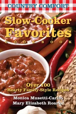Country Comfort : Le livre de cuisine des favoris de la mijoteuse - Country Comfort: Slow-Cooker Favorites Cookbook
