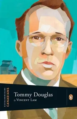 Des Canadiens extraordinaires : Tommy Douglas - Extraordinary Canadians: Tommy Douglas