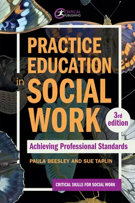 Formation à la pratique du travail social : Atteindre des normes professionnelles - Practice Education in Social Work: Achieving Professional Standards
