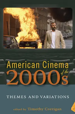 Le cinéma américain des années 2000 : Thèmes et variations - American Cinema of the 2000s: Themes and Variations