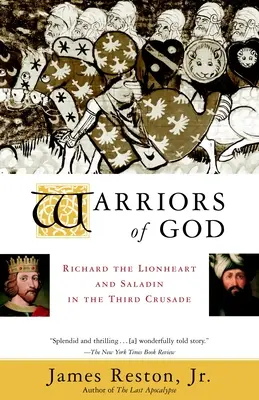 Les guerriers de Dieu : Richard Cœur de Lion et Saladin dans la troisième croisade - Warriors of God: Richard the Lionheart and Saladin in the Third Crusade