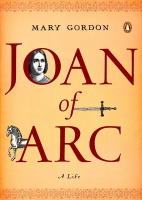 Jeanne d'Arc : une vie - Joan of Arc: A Life