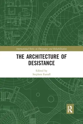 L'architecture de la désistance - The Architecture of Desistance
