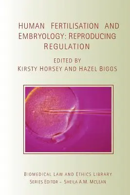 Fécondation humaine et embryologie : Régulation de la reproduction - Human Fertilisation and Embryology: Reproducing Regulation