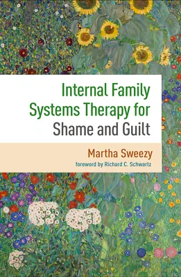 Thérapie des systèmes familiaux internes pour la honte et la culpabilité - Internal Family Systems Therapy for Shame and Guilt