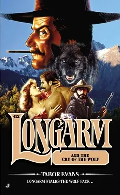 Bras long #412 : Le bras long et le cri du loup - Longarm #412: Longarm and the Cry of the Wolf