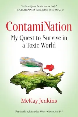 Contamination : Ma quête de survie dans un monde toxique - Contamination: My Quest to Survive in a Toxic World