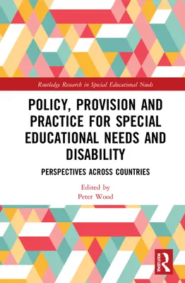 Politique, offre et pratique en matière de besoins éducatifs spéciaux et de handicap : Perspectives à travers les pays - Policy, Provision and Practice for Special Educational Needs and Disability: Perspectives Across Countries