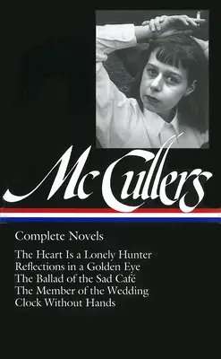 Carson McCullers : Intégralité des romans (LOA #128) - Carson McCullers: Complete Novels (LOA #128)