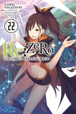 RE : Zero -Starting Life in Another World-, Vol. 22 (Light Novel) : Volume 22 - RE: Zero -Starting Life in Another World-, Vol. 22 (Light Novel): Volume 22