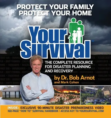 Votre survie : protégez-vous des tornades, des tremblements de terre, des pandémies de grippe et d'autres catastrophes [avec DVD]. - Your Survival: Protect Yourself from Tornadoes, Earthquakes, Flu Pandemics, and Other Disasters [With DVD]