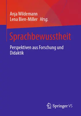 Sprachbewusstheit : Perspektiven Aus Forschung Und Didaktik - Sprachbewusstheit: Perspektiven Aus Forschung Und Didaktik