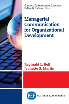 La communication managériale pour le développement organisationnel - Managerial Communication for Organizational Development