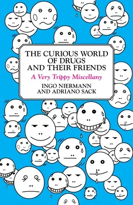 Le monde curieux des drogues et de leurs amis : Un méli-mélo très trippant - The Curious World of Drugs and Their Friends: A Very Trippy Miscellany