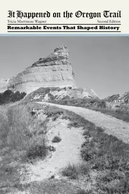 C'est arrivé sur la piste de l'Oregon, deuxième édition - It Happened on the Oregon Trail, Second Edition