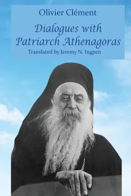 Dialogues avec le patriarche Athénagoras - Dialogues with Patriarch Athenagoras