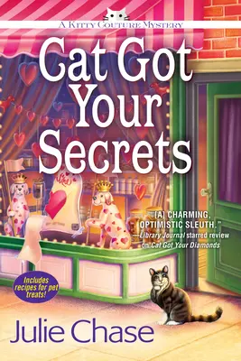 Le chat a vos secrets - Un mystère de Kitty Couture - Cat Got Your Secrets - A Kitty Couture Mystery