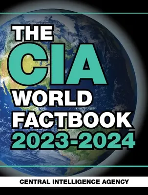 Le World Factbook de la CIA 2023-2024 - The CIA World Factbook 2023-2024